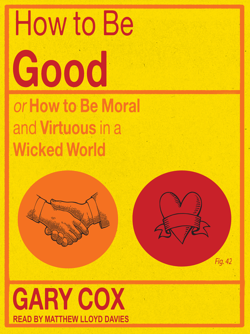 Title details for How to be Good by Gary Cox - Available